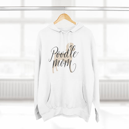 Poodle Mom Cozy Fleece Hoodie