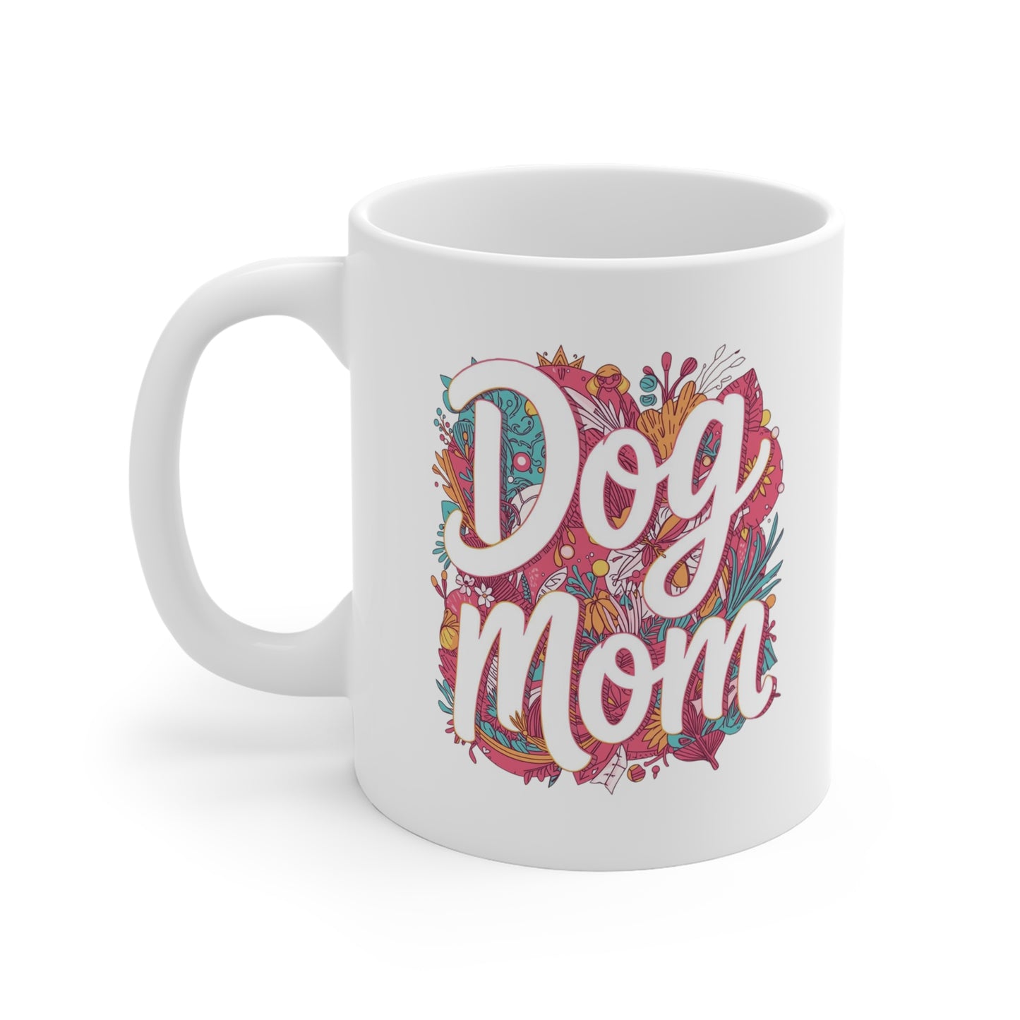 Dog Mom Mug — Floral 11oz Coffee Cup for Dog Lovers