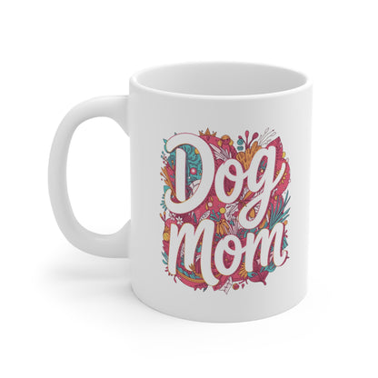 Dog Mom Mug — Floral 11oz Coffee Cup for Dog Lovers