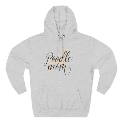Poodle Mom Cozy Fleece Hoodie